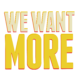 We Want More Logo Square2016